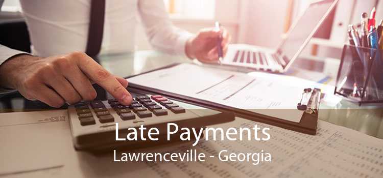 Late Payments Lawrenceville - Georgia