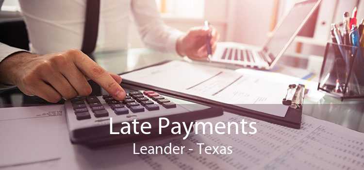 Late Payments Leander - Texas