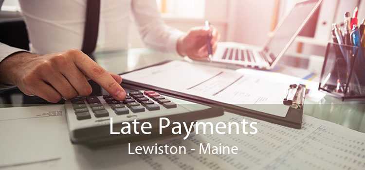 Late Payments Lewiston - Maine