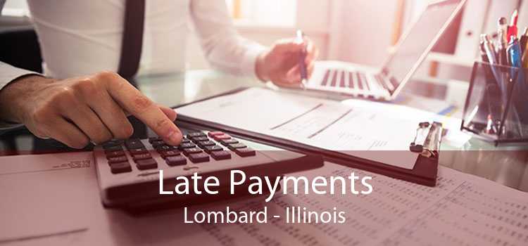 Late Payments Lombard - Illinois