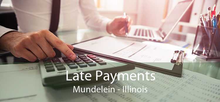 Late Payments Mundelein - Illinois