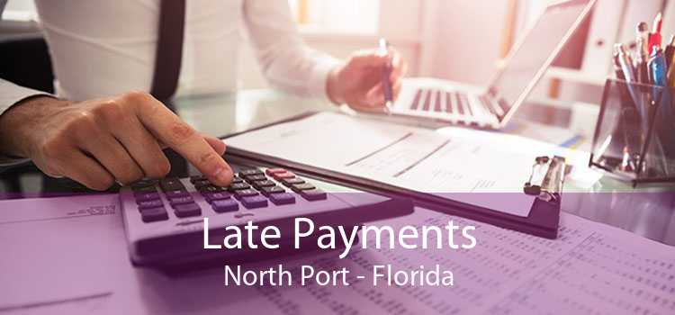Late Payments North Port - Florida