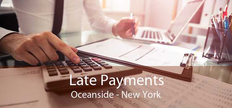 Late Payments Oceanside - New York