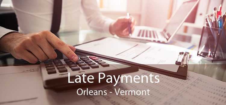 Late Payments Orleans - Vermont