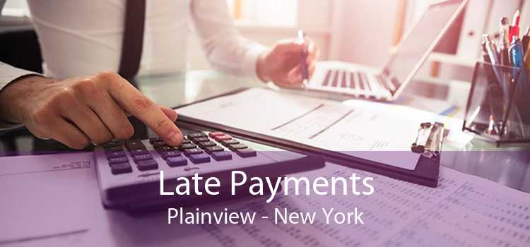 Late Payments Plainview - New York