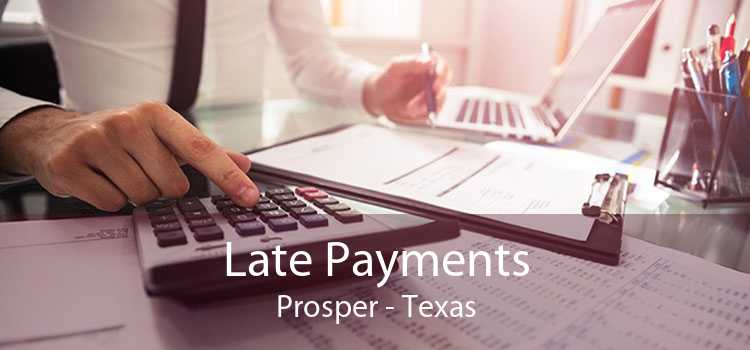 Late Payments Prosper - Texas