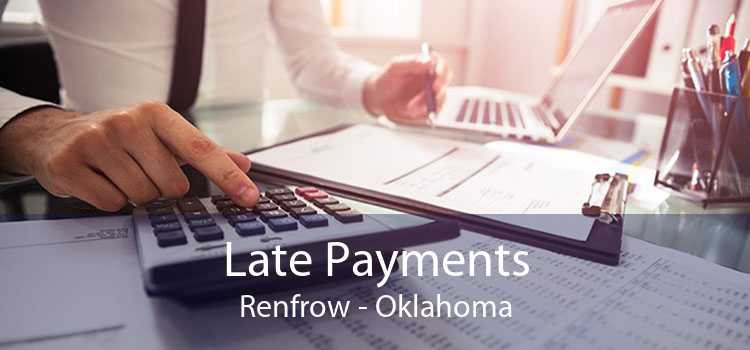 Late Payments Renfrow - Oklahoma