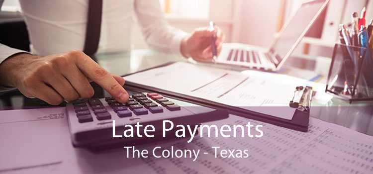 Late Payments The Colony - Texas