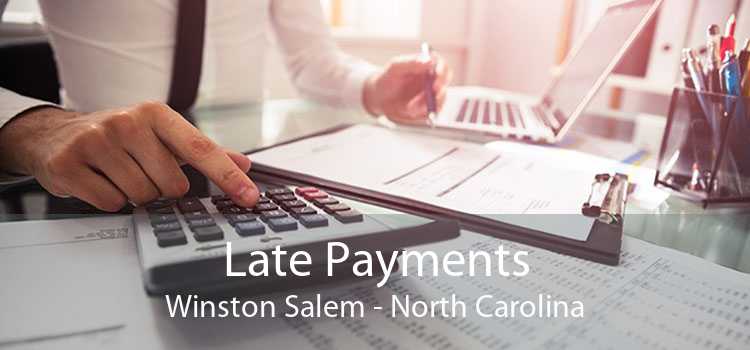 Late Payments Winston Salem - North Carolina
