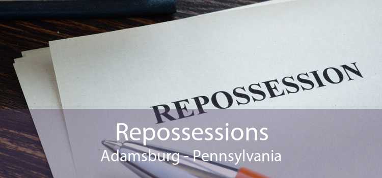 Repossessions Adamsburg - Pennsylvania