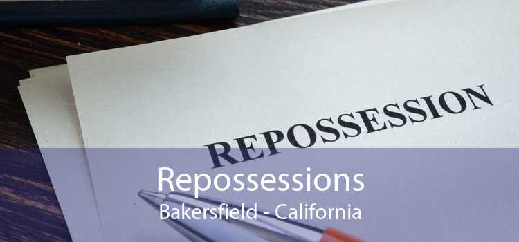 Repossessions Bakersfield - California