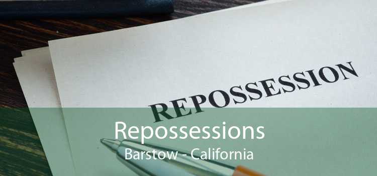 Repossessions Barstow - California