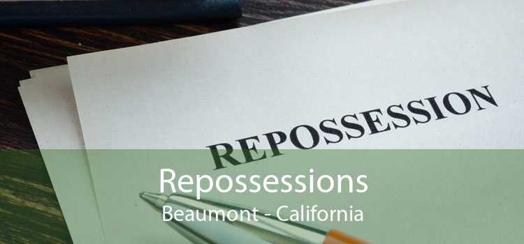 Repossessions Beaumont - California