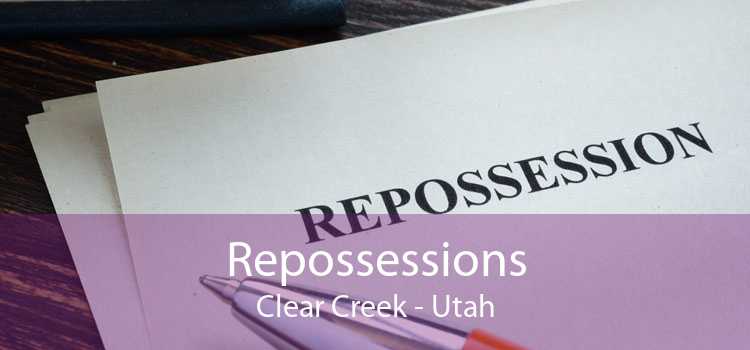 Repossessions Clear Creek - Utah