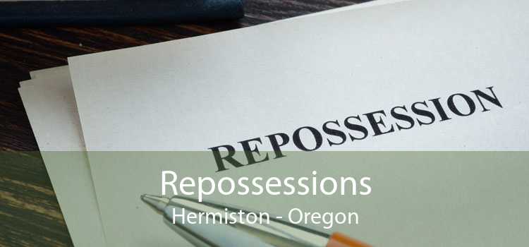 Repossessions Hermiston - Oregon
