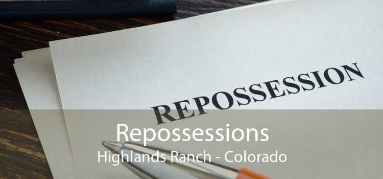 Repossessions Highlands Ranch - Colorado