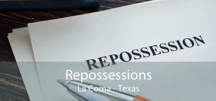 Repossessions La Coma - Texas