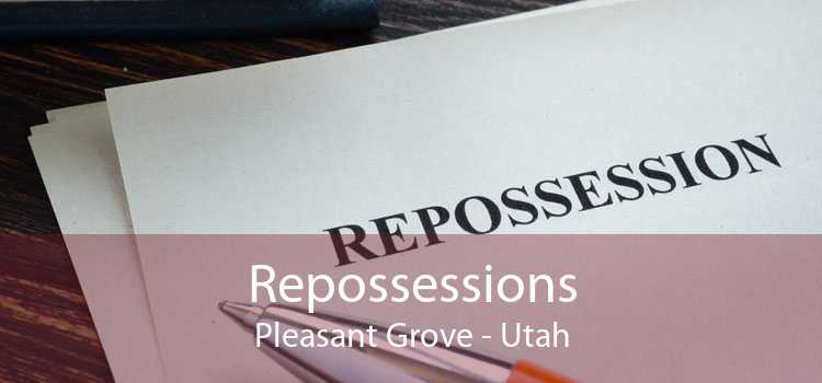 Repossessions Pleasant Grove - Utah