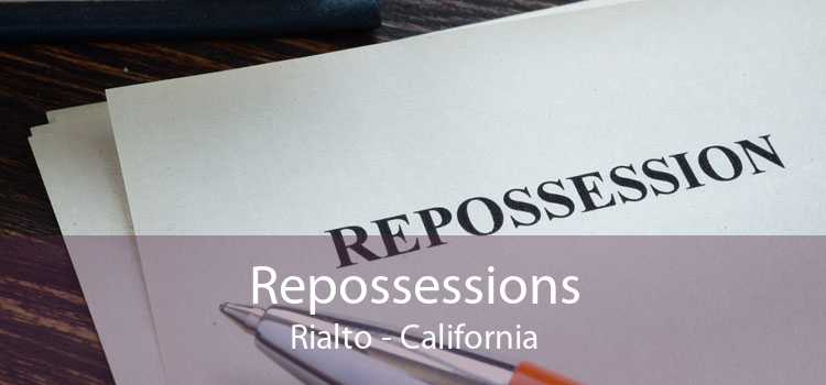 Repossessions Rialto - California