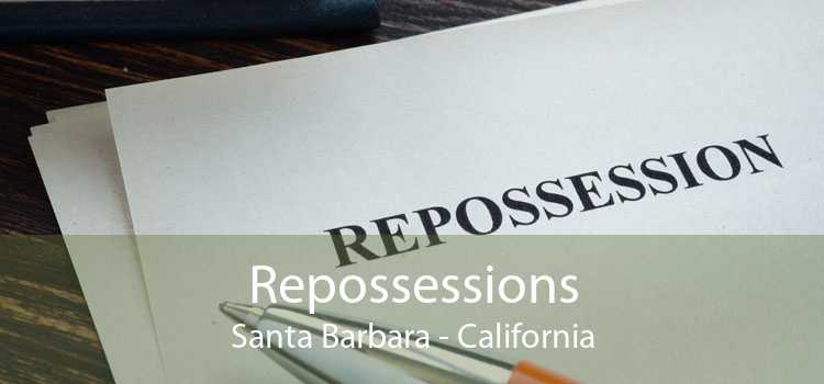 Repossessions Santa Barbara - California