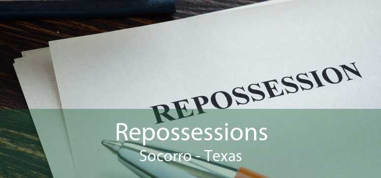Repossessions Socorro - Texas