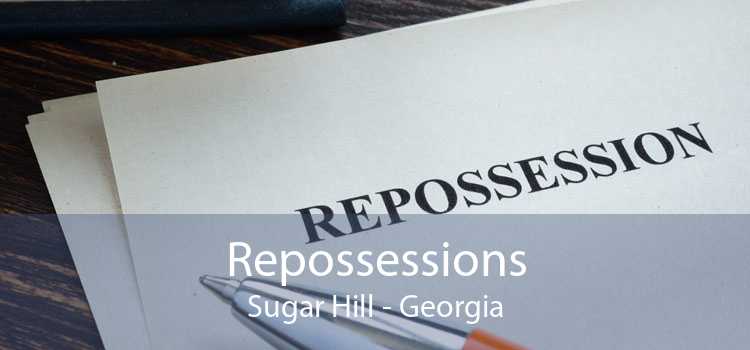 Repossessions Sugar Hill - Georgia