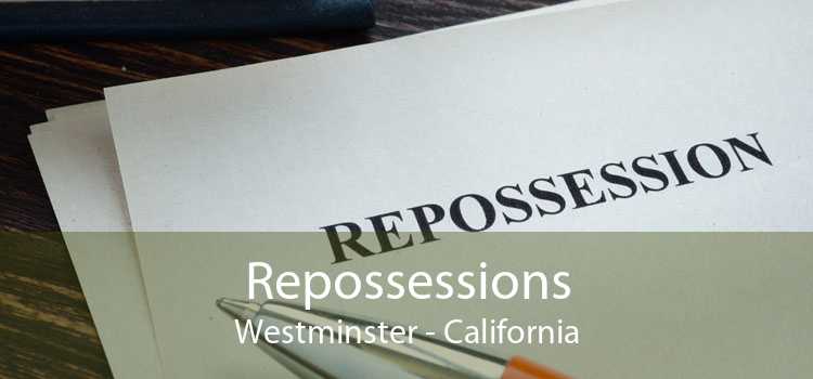Repossessions Westminster - California