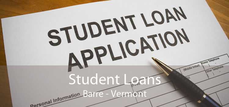 Student Loans Barre - Vermont