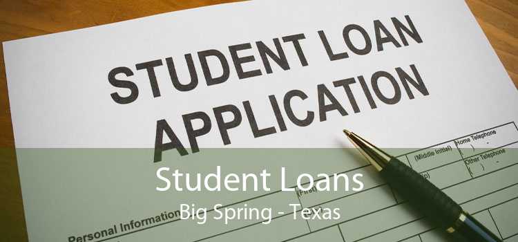 Student Loans Big Spring - Texas
