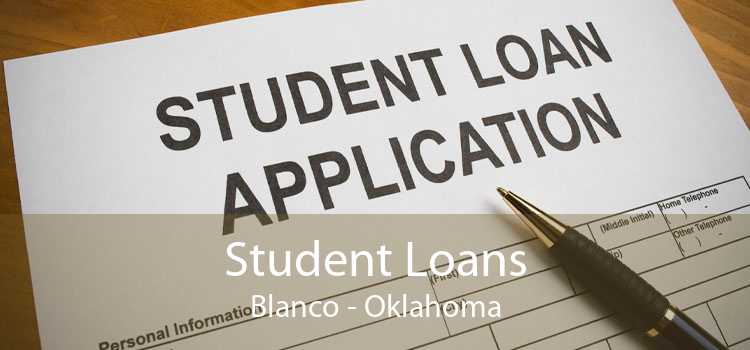 Student Loans Blanco - Oklahoma
