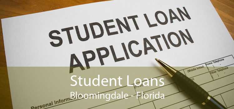 Student Loans Bloomingdale - Florida
