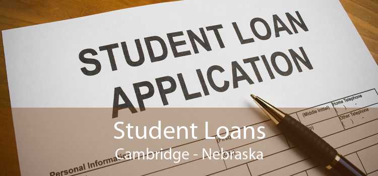 Student Loans Cambridge - Nebraska