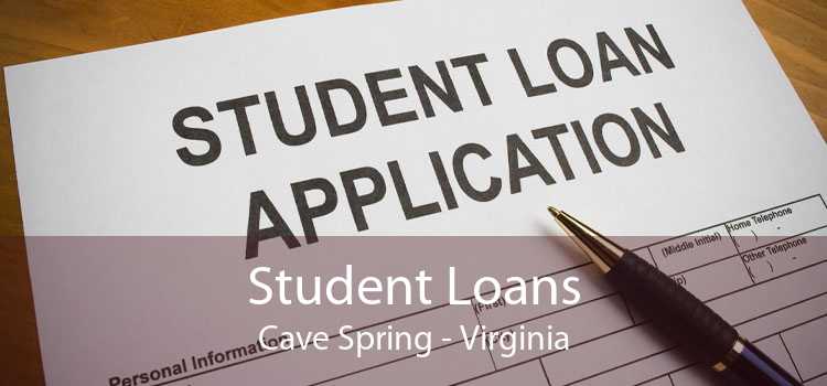 Student Loans Cave Spring - Virginia