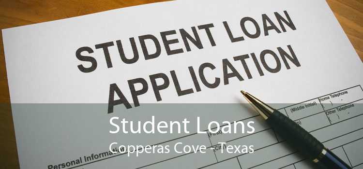 Student Loans Copperas Cove - Texas