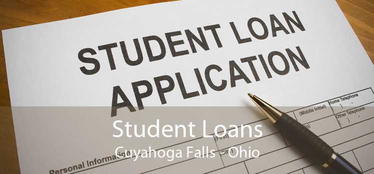 Student Loans Cuyahoga Falls - Ohio