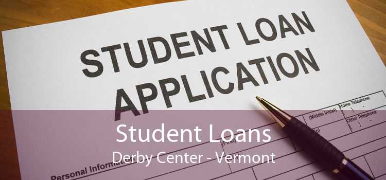 Student Loans Derby Center - Vermont