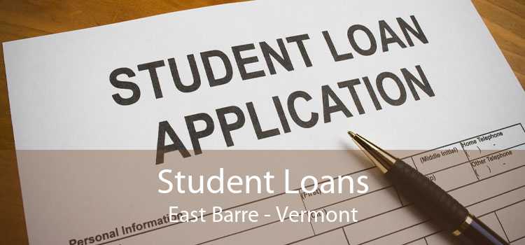Student Loans East Barre - Vermont