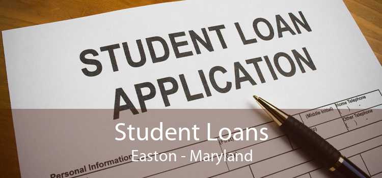 Student Loans Easton - Maryland