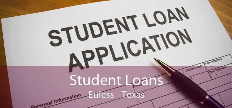 Student Loans Euless - Texas