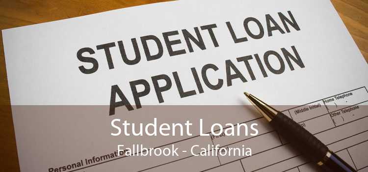 Student Loans Fallbrook - California