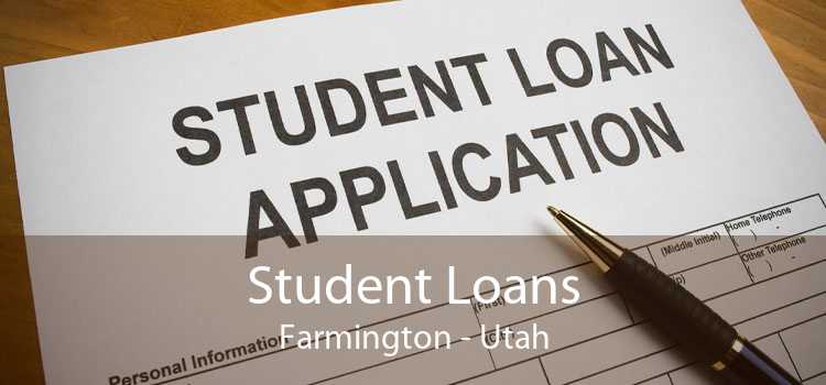 Student Loans Farmington - Utah