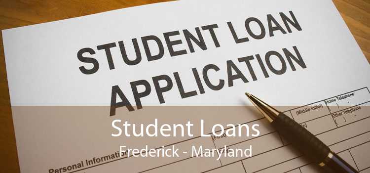 Student Loans Frederick - Maryland