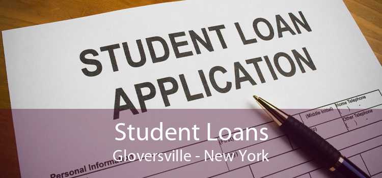 Student Loans Gloversville - New York