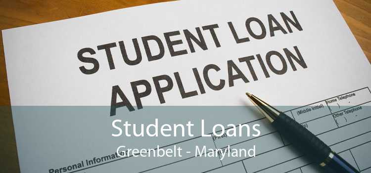 Student Loans Greenbelt - Maryland