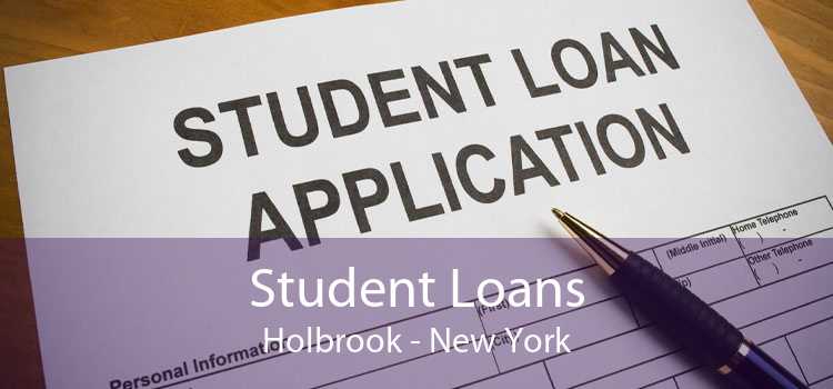 Student Loans Holbrook - New York