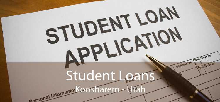Student Loans Koosharem - Utah