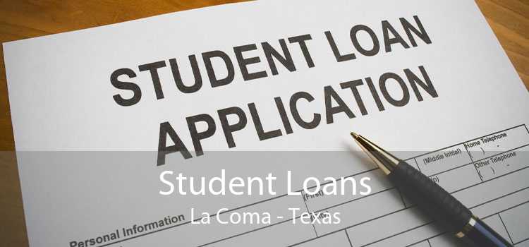 Student Loans La Coma - Texas