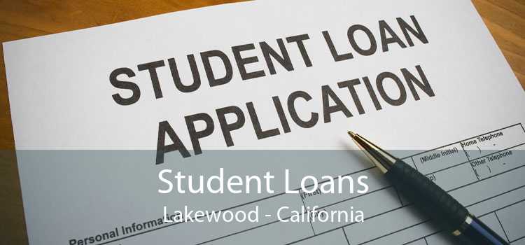 Student Loans Lakewood - California