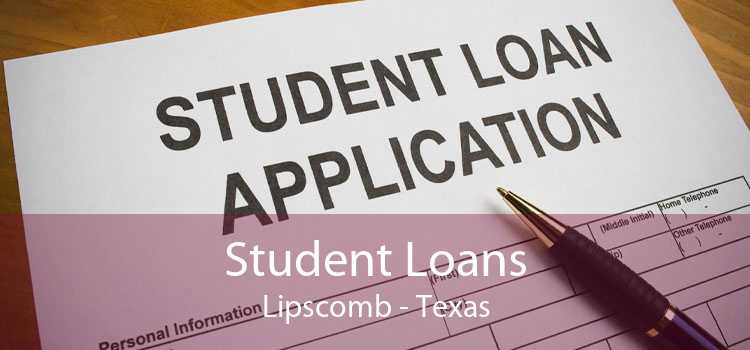 Student Loans Lipscomb - Texas