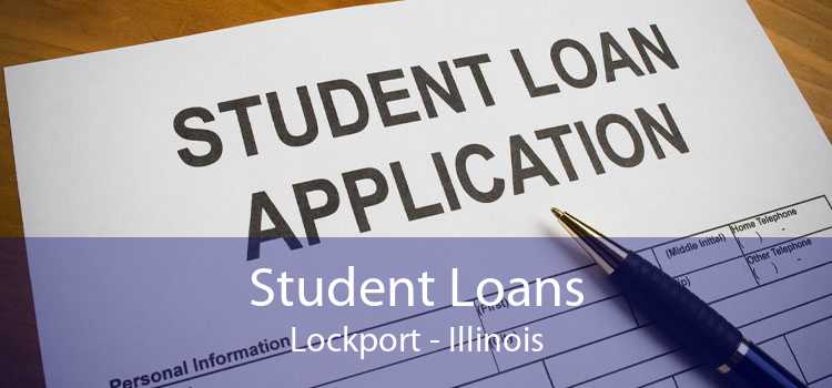Student Loans Lockport - Illinois
